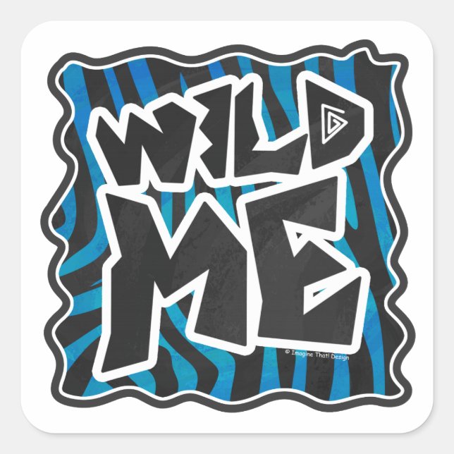 Wild Me Zebra Black and Blue Square Sticker (Front)