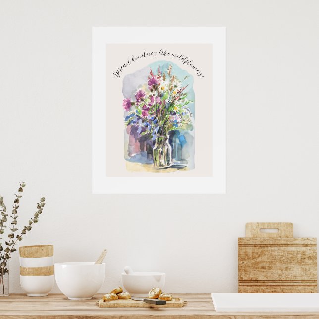 Wild meadow flowers spread kindness  poster (Kitchen)