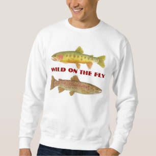 Wild on the Fly - Trout Art Apparel Sweatshirt