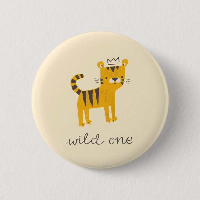 Wild One Tiger Cat 2 Inch Round Button (Front)