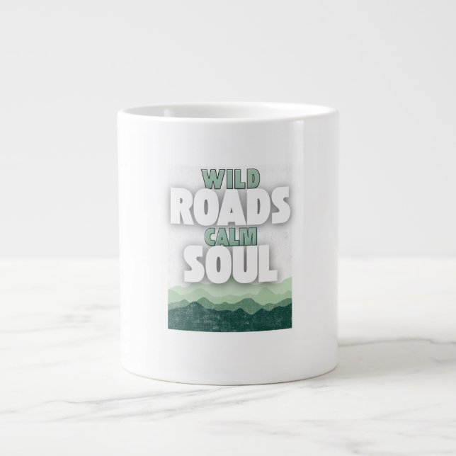 Wild Roads Calm Soul-Motivational quote  Large Coffee Mug (Front)