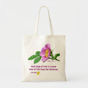 Wild Rose Wildflower Rain Quote Tote Bag