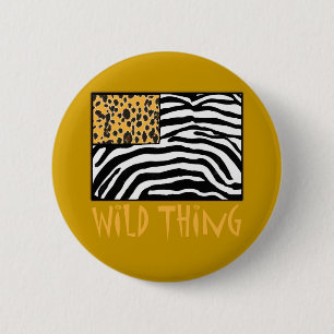 Wild Thing! Cool Animal Print design 2 Inch Round Button