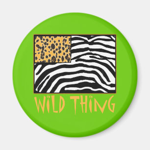 Wild Thing! Cool Animal Print design Magnet