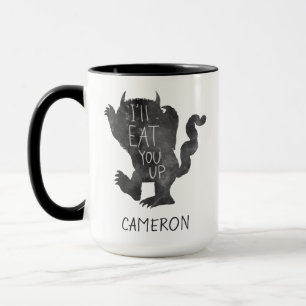 Wild Thing   I'll Eat You Up   Add Your Name Mug