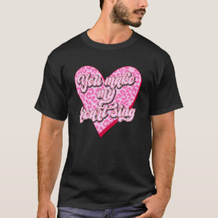 Wild Thing Valentine's Day You Make My Heart Sing  T-Shirt