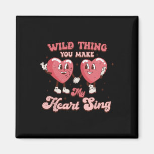 Wild Thing You Make Me Heart Sing Funny Sayings Va Magnet