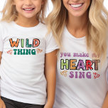 Wild Thing You Make my Heart Sing Groovy Matching T-Shirt<br><div class="desc">'wild thing' kids t-shirt with matching 'you make my heart sing' mom t-shirt version available. This colourful typography design features curvy modern retro lettering and sketched print in bright colours, decorated with love hearts. Funny quote, split across the mother and child outfit which also work fine individually. Perfect for mother's...</div>