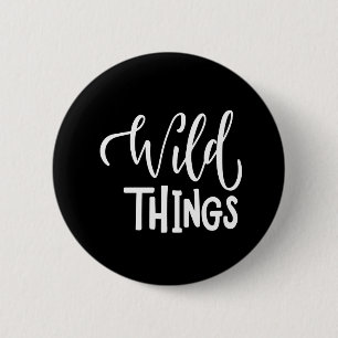wild things 2 inch round button