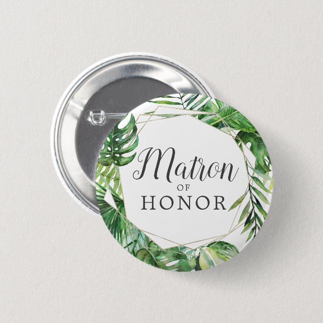 Wild Tropical Palm Matron of Honor Bridal Shower 2 Inch Round Button (Front & Back)