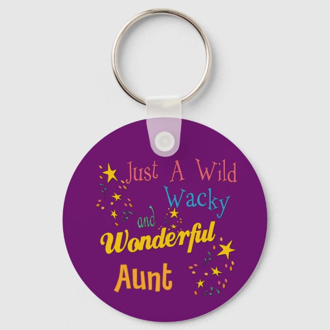 Wild Wacky Wonderful Aunt Gifts Keychain (Front)