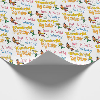 Wild Wacky Wonderful Big Sister Gifts Wrapping Paper