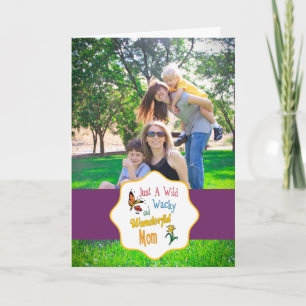 Wild Wacky Wonderful Mom Gifts Card
