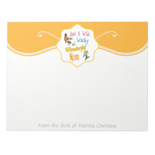Wild Wacky Wonderful Mom Gifts Notepad
