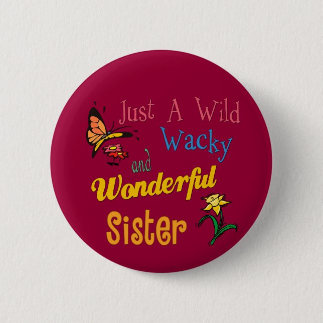 Wild Wacky Wonderful Sister Collection 2 Inch Round Button (Front)