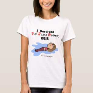 Wild Wicked Weekend 2016 t-shirt
