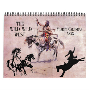 WILD WILD WEST Cowboys Indians Southwest   Calendar