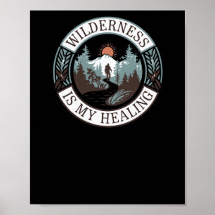 Wilderness Is My Healing - Hiking For Mental Healt Poster