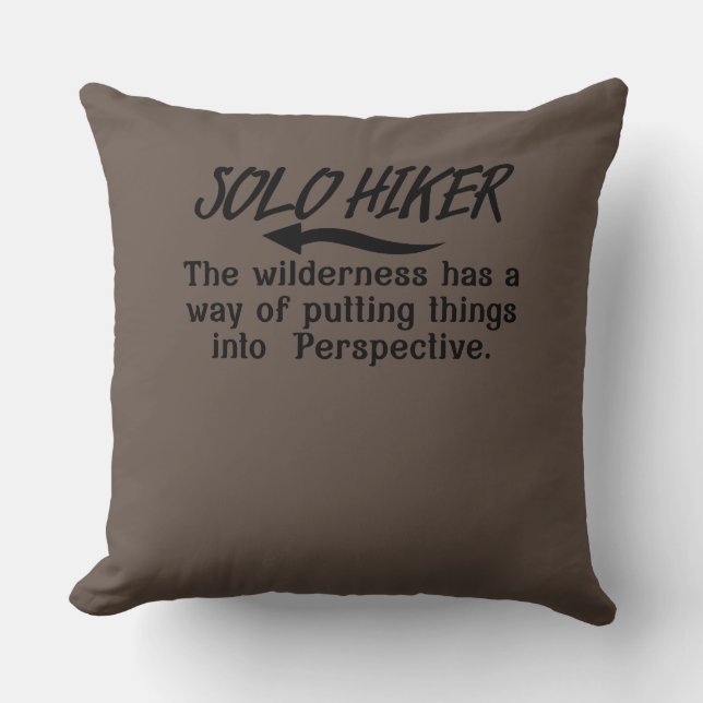 Wilderness putting things into perspective. throw pillow (Front)