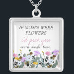 Wildflower Editable Poem Mother's Day Silver Plated Necklace<br><div class="desc">Wildflower necklace with editable mother's day poem which currently reads "if mom's were flowers i'd pick you every. single. time." The design features a watercolor floral border of wild flowers in pink lilac yellow and blue. Feel free to change the font or background colour to suit (click "edit using design...</div>