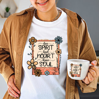 wildflower free Spirit Kind Heart Brave Soul T-Shirt