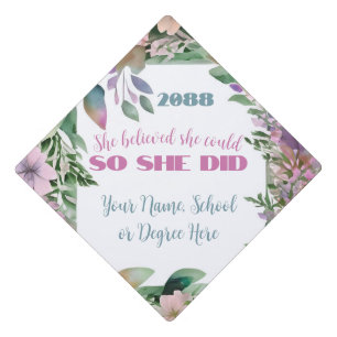 Wildflower Garden Inspirational Quote She Did It! Graduation Cap Topper