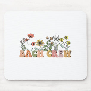 Wildflowers Bach Crew Funny Bachelorette Bridal Pa Mouse Pad