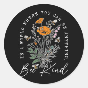 Wildflowers Choose To Be Kind Today Classic Round Sticker