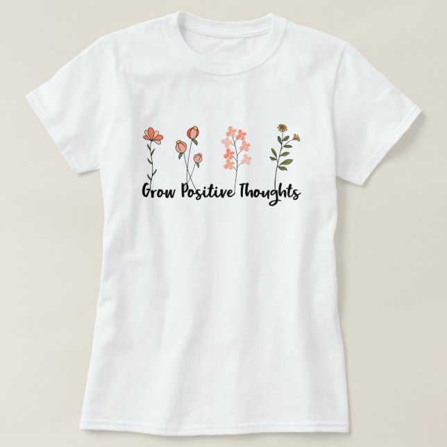 Wildflowers Inspirational Quote T-Shirt (Design Front)