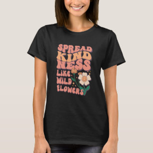 Wildflowers of Kindness T-Shirt