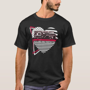 Wildland Fire Firefighter Wildland Fire Firefighte T-Shirt