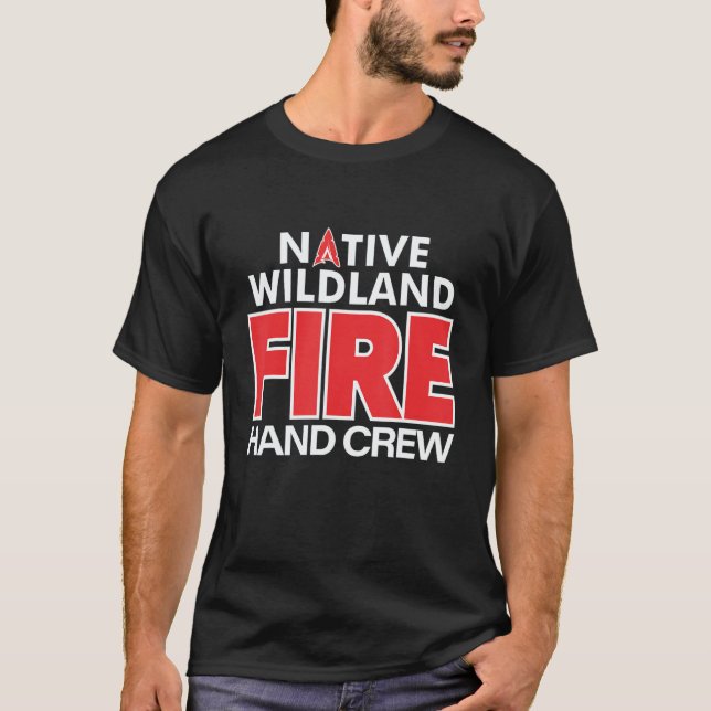 Wildland Fire Rescue Hand Crew Firefighters Fireme T-Shirt (Front)
