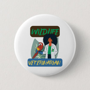 Wildlife Veterinarian – Exotic Animal Vet Design 2 Inch Round Button