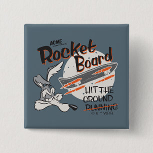 WILE E. COYOTE™ ACME Rocket Board 2 Inch Square Button