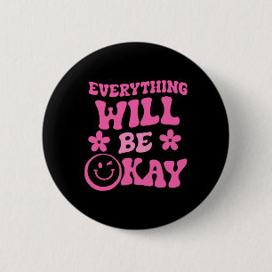 Will Be Ok Retro Groovy Mental Health Awareness 1  2 Inch Round Button