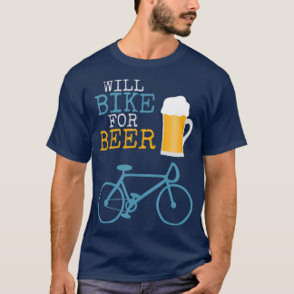Will Bike For Beer Biking Cycling Bicycle Stein T-Shirt