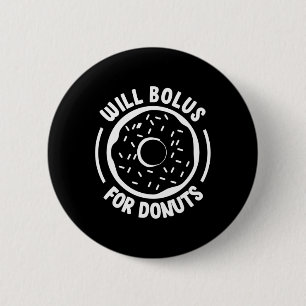 Will Bolus For Doughnuts Fun Diabetes Awareness Di 2 Inch Round Button