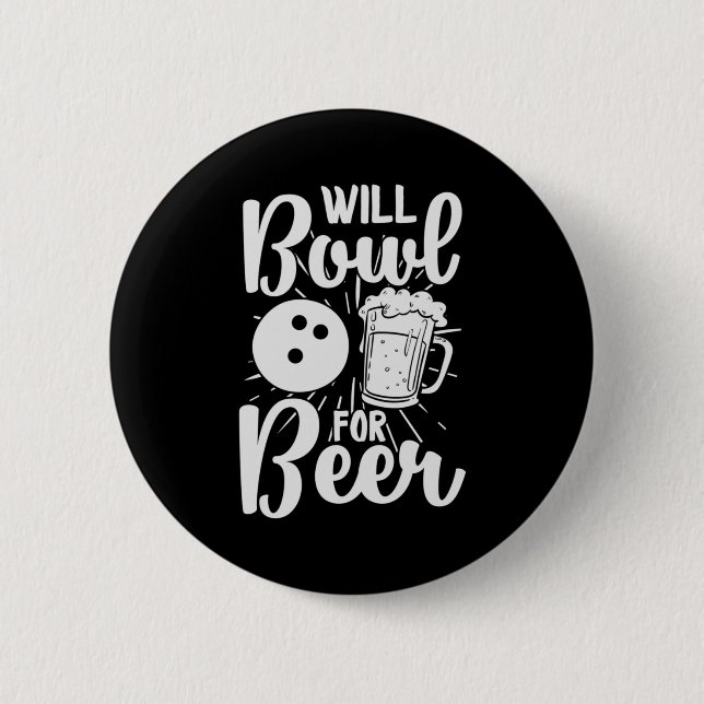 Will Bowl For Beer 2 Inch Round Button (Front)