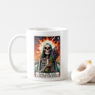 "Will Burn Sage & Bridges When Needed" Tarot Card Coffee Mug