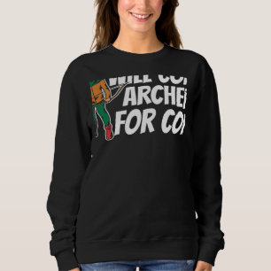 Will Coach Archery For Coffee  Bow Arrow Shot Arch Sweatshirt