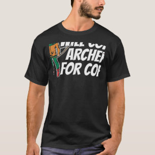 Will Coach Archery For Coffee Bow Arrow Shot Arch T-Shirt