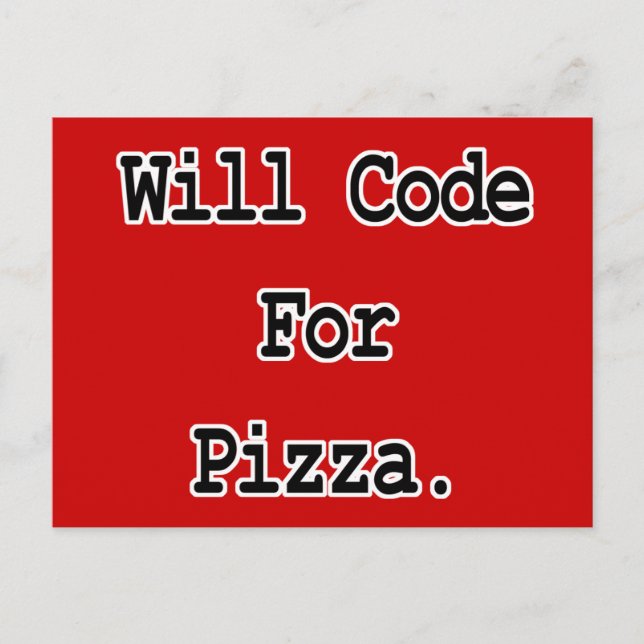 will code for pizza postcard (Front)