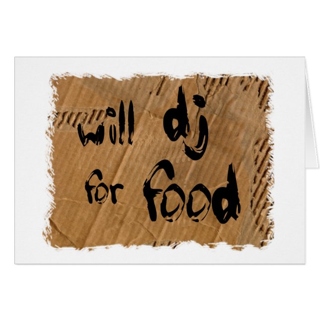 Will DJ For Food (Front Horizontal)