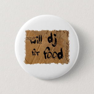 Will DJ For Food 2 Inch Round Button