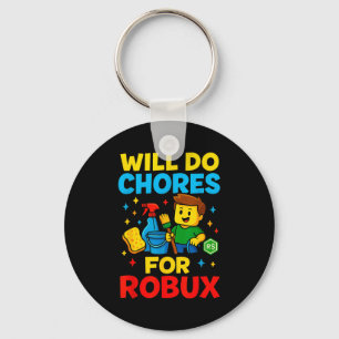 Will Do Chores For Robux Funny Gamer Keychain