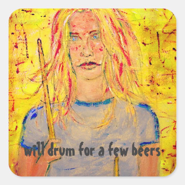 will drum for a few beers square sticker (Front)