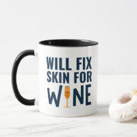 Will Fix Skin For Wine, Funny Dermatologist Quotes