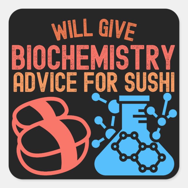 Will Give Biochemistry for Sushi Square Sticker (Front)