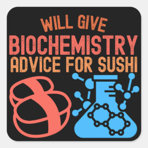 Will Give Biochemistry for Sushi Square Sticker