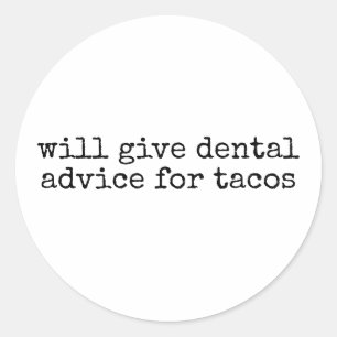 Will Give Dental Advice Funny Dentist Classic Round Sticker